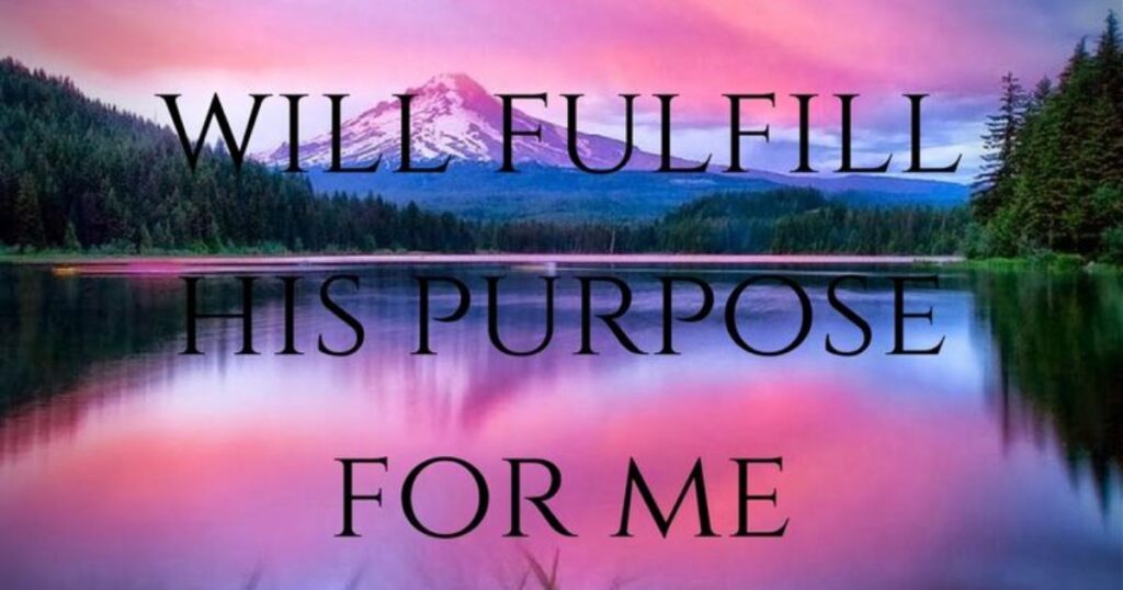 a-prayer-for-his-purpose-to-be-fulfilled