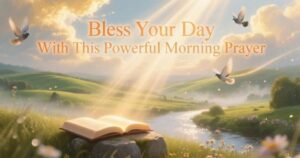 bless-your-day-with-this-powerful-morning-prayer