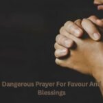 dangerous-prayer-for-favour-and-blessings